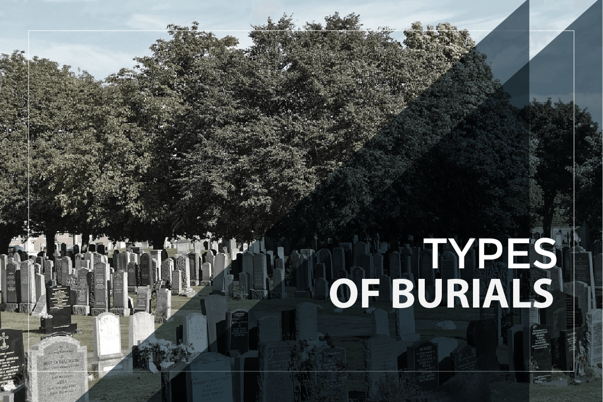 Knowing About the Different Type of Burials