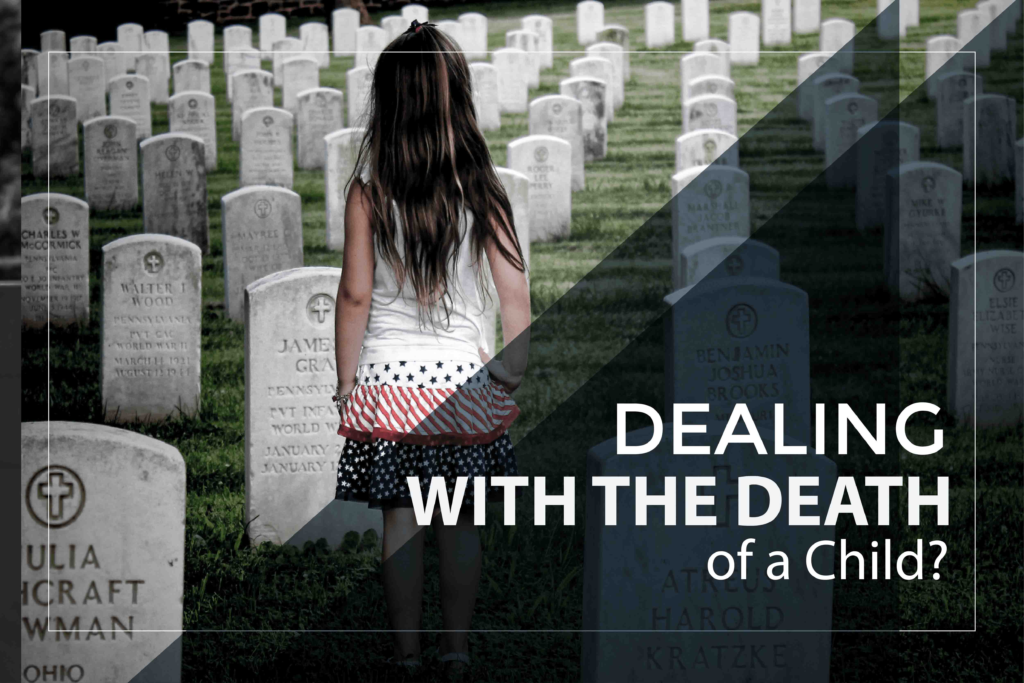 Dealing With the Death of a Child