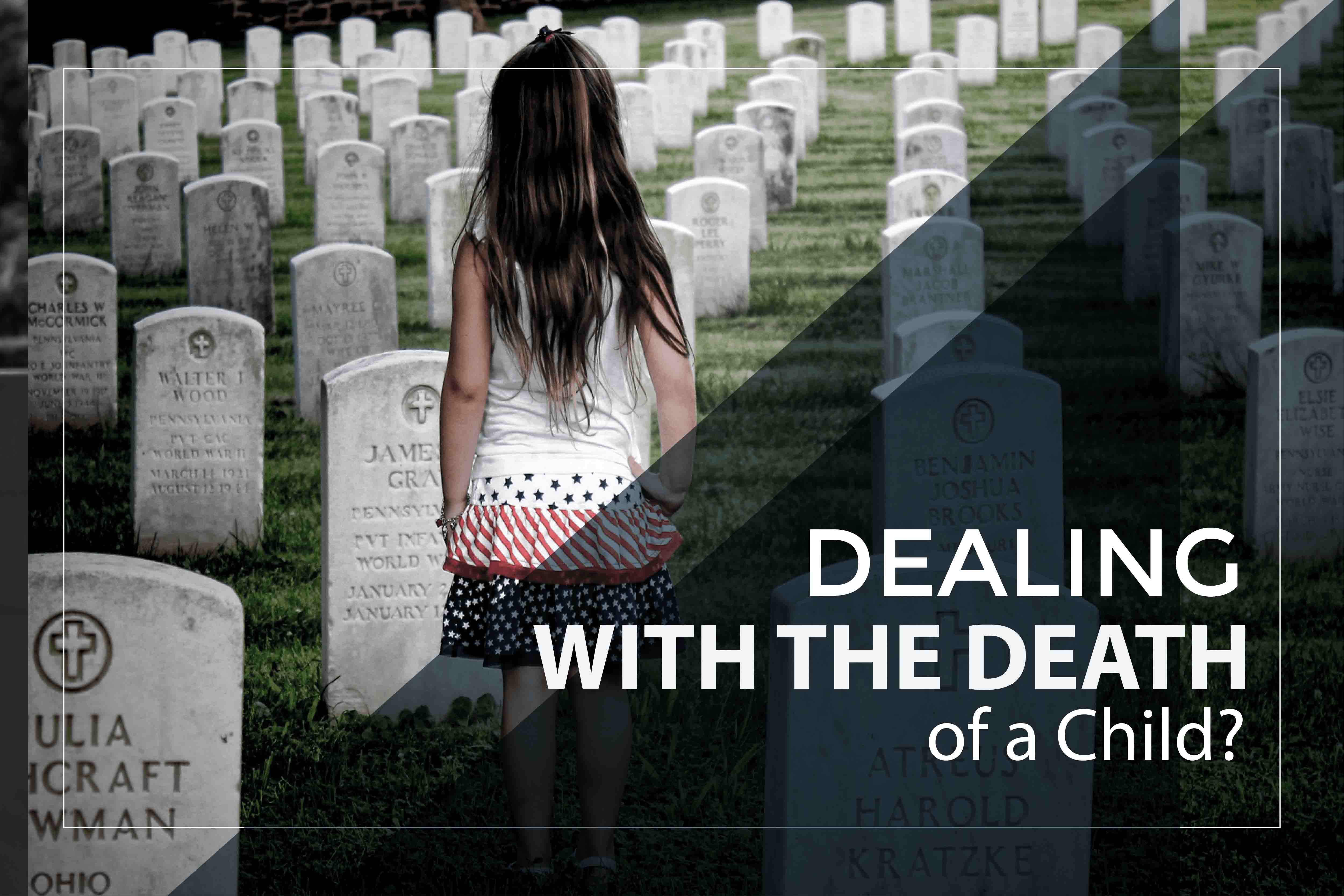 Dealing With the Death of a Child