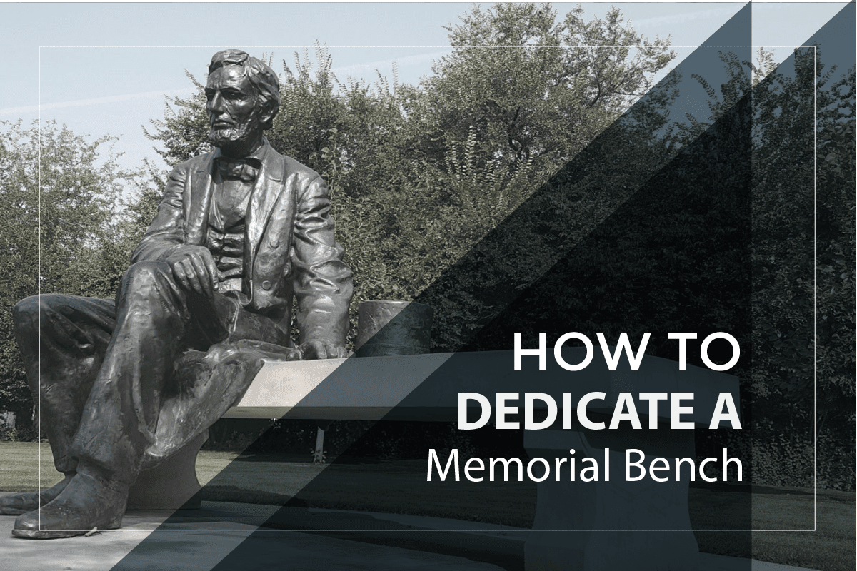 How to Dedicate a Memorial Bench?