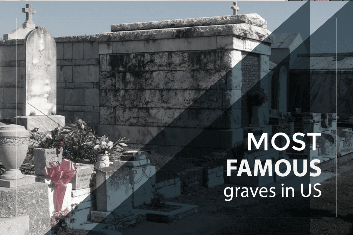 The Most Famous Graves in the United States of America