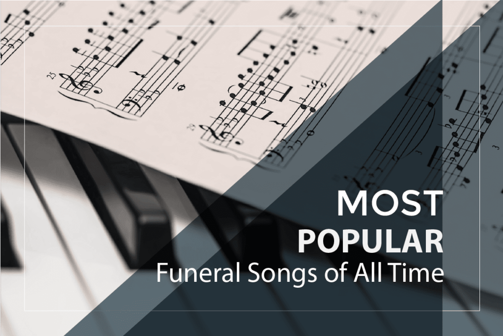 Most Popular Funeral Songs Of All Time