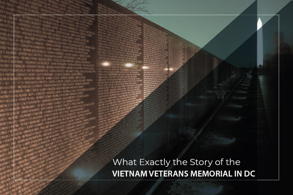 What Exactly the Story of the Vietnam Veterans Memorial in DC